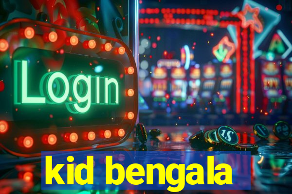 kid bengala